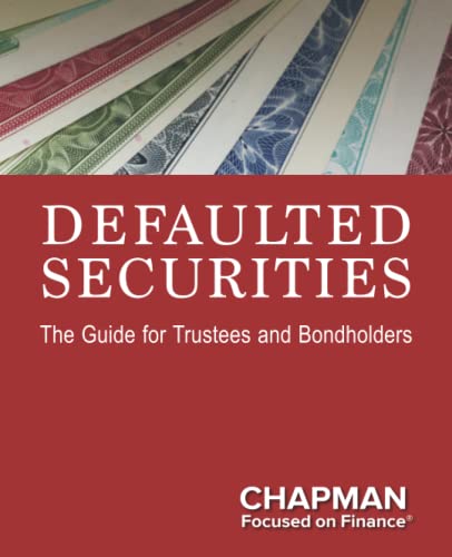 Defaulted Securities: The Guide for Trustees and Bondholders