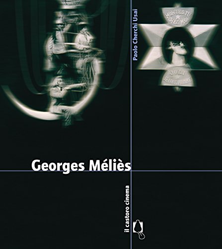 Georges Méliès (Il Castoro cinema Vol. 107) Georges Méliès (Il Castoro cinema Vol. 107)