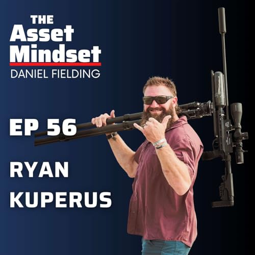Ryan &ldquo;Koup&rdquo; Kuperus on Outdoor Healing, Eco-Therapy, and Veteran Recovery | The Asset Mindset Ep. 56