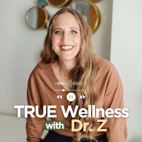 TRUE Wellness with Dr. Z Titelbild