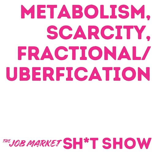 Question 6: metabolism, scarcity, fractional/uberfication