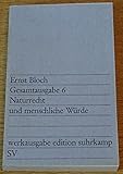 Naturrecht und menschliche Würde (Ernst Bloch Gesamtausgabe, Band 6) - Ernst Bloch 