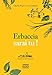 Erbaccia Sarai Tu! Ediz. Illustrata - 3
