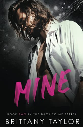 Mine: A Romantic Suspense Thriller (A Back to Me Series)