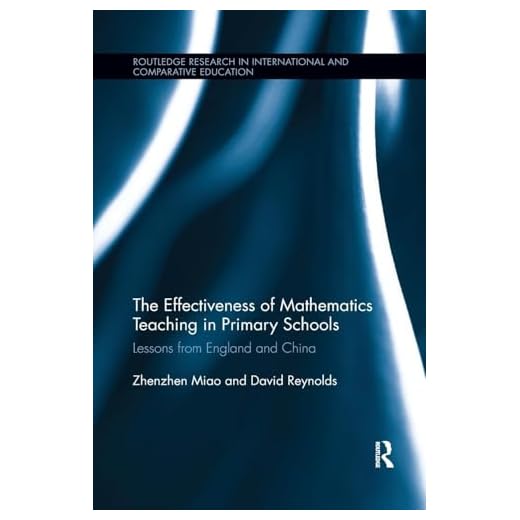 The Effectiveness of Mathematics Teaching in Primary Schools: Lessons from England and China