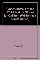 Extinct Animals of the World: Nature Stories for Children (Wilderness Album Series) 0920534686 Book Cover