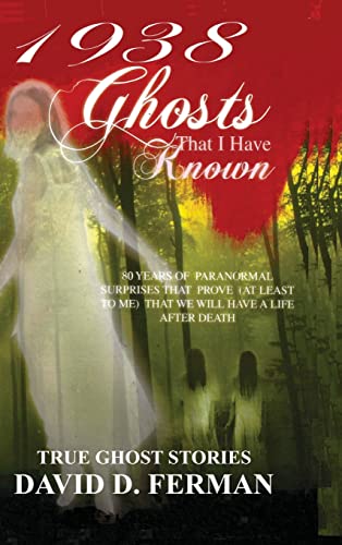 1938: Ghosts That I Have Known