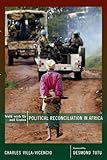 Walk with Us and Listen: Political Reconciliation in Africa