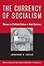 The Currency of Socialism: Money and Political Culture in East Germany (Publications of the German Historical Institute)