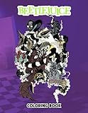 Beetlejuice Coloring Book: Perfect Coloring Book For Adults and Kids With Incredible Illustrations...