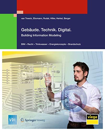 Gebäude.Technik.Digital.: Building Information Modeling (VDI-Buch) Gebäude.Technik.Digital.: Building Information Modeling (VDI-Buch)