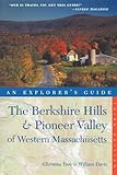 Explorer's Guide Berkshire Hills & Pioneer Valley of Western Massachusetts (Explorer's Complete)