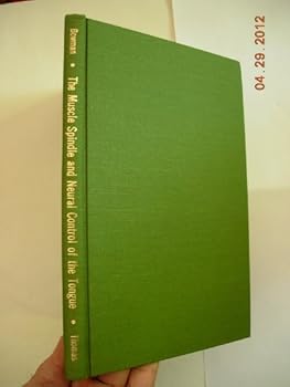 Hardcover The muscle spindle and neural control of the tongue: implications for speech, Book