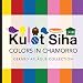 Kulot Siha - Colors in Chamorro: Language of the Marianas Island People