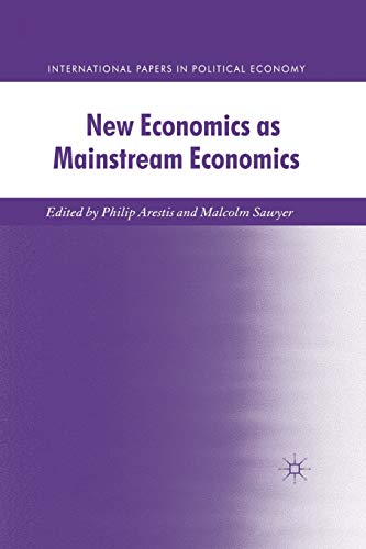 New Economics as Mainstream Economics (International Papers in Political Economy)