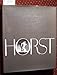 Horst: His Work and His World