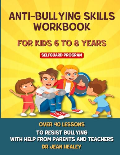 ANTI-BULLYING SKILLS WORKBOOK FOR KIDS 6 TO 8...