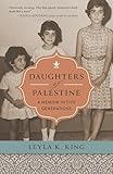 Daughters of Palestine: A Memoir in Five Generations