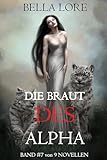  Die Braut des Alpha: Band 7 von 9 (Bella-Lore-Novellen) (German Edition)