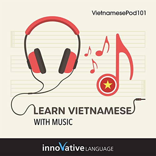 Learn Vietnamese with Music by Innovative Language Learning LLC episode artwork