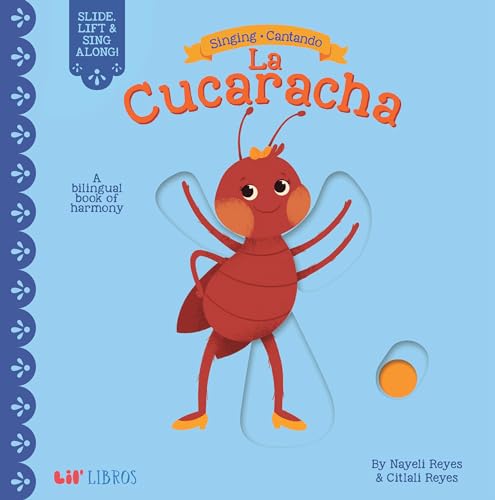 Singing / Cantando: La Cucaracha (Bilingual: English/Spanish): A Bilingual Book of Harmony (English and Spanish Edition)