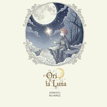 Paperback Ori y la Luna: Una historia para crecer. [Spanish] Book