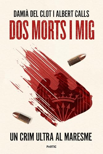 Dos morts i mig. Un crim ultra al Maresme (P.VISIONS) (Catalan Edition)