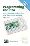 Programming the Pico: Learn Coding and Electronics with the Raspberry Pi Pico