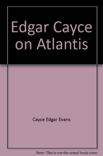 Edgar Cayce on Atlantis 0446307602 Book Cover