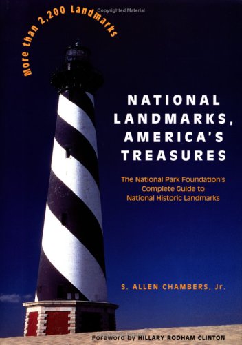National Landmarks, America's Treasures: The National Park Foundation's Complete Guide to National Historic Landmarks