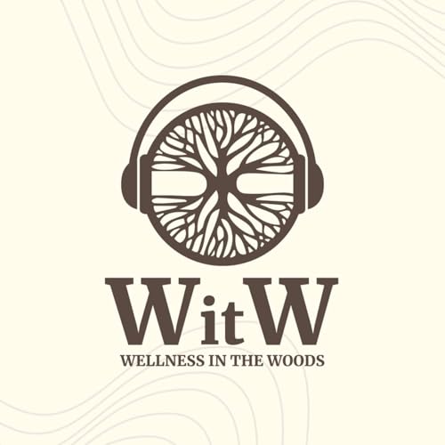 『Wellness in the Woods Podcast』のカバーアート