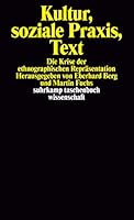 Kultur, soziale Praxis, Text. Die Krise der ethnographischen Repräsentation. 351828651X Book Cover