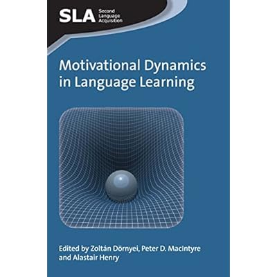 Motivational Dynamics in Language Learning (Second Language Acquisition)