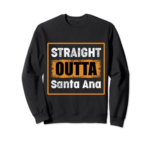 Recta Outta Santa Ana California EE.UU. Retro Vintage Sudadera