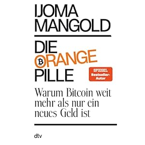 Die orange Pille: Warum Bitcoin weit mehr als nur ein neues Geld ist