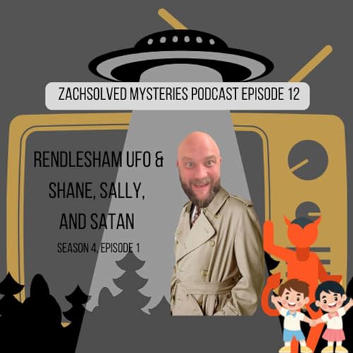 Episode 12: Rendlesham UFO - Season 4, Episode 1 Podcast Por  arte de portada