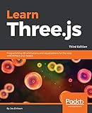 Learn Three.js: Programming 3D animations and visualizations for the web with HTML5 and WebGL, 3rd...