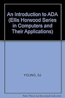 An Introduction to ADA (Ellis Horwood Series in Computers and Their Applications) 085312535X Book Cover