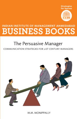 IIMA - The Persuasive Manager: Communication Strategies For 21St Century Managers
