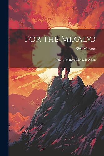 For the Mikado: Or, A Japanese Middy in Acton (Scots Gaelic Edition)