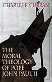 The Moral Theology of Pope John Paul II (Moral Traditions)
