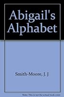 Abigail's Alphabet 084312217X Book Cover