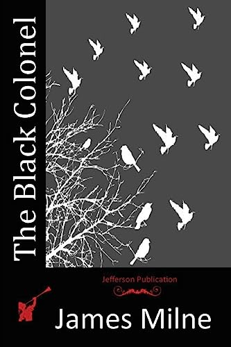 The Black Colonel 1514379074 Book Cover