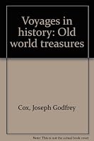 Voyages in history: Old world treasures B0007ELKFI Book Cover