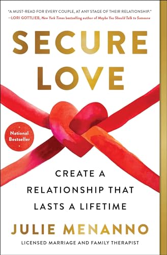 Secure Love: Create a Relationship That Lasts a Lifetime