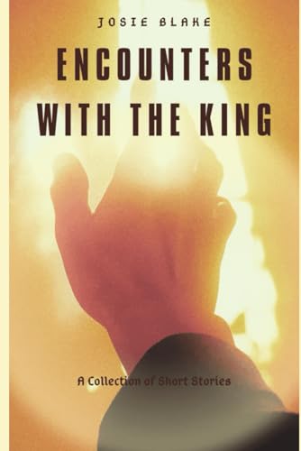 Encounters with the King: A Collection of Short Stories