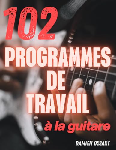 102 programmes de travail à la guitare