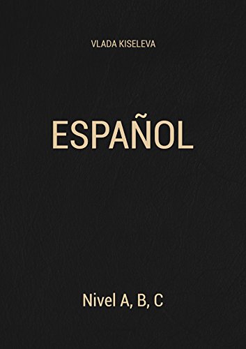 Español. Nivel A,B,C (Spanish Edition)