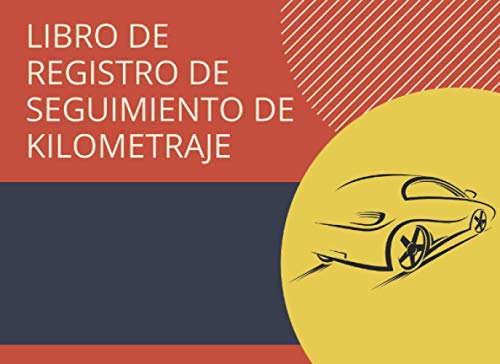 Libro de registro de seguimiento de kilometraje: Diario de viaje para seguimiento de kilometraje par Libro de registro de seguimiento de kilometraje: Diario de viaje para seguimiento de kilometraje par
