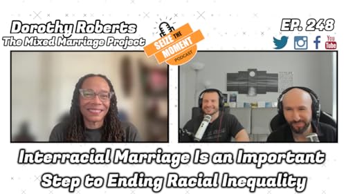 Dorothy Roberts - Interracial Marriage Is an Important Step to Ending Racial Inequality | STM #248